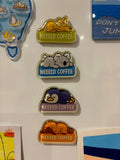 NEEEED COFFEE - FRIDGE MAGNET